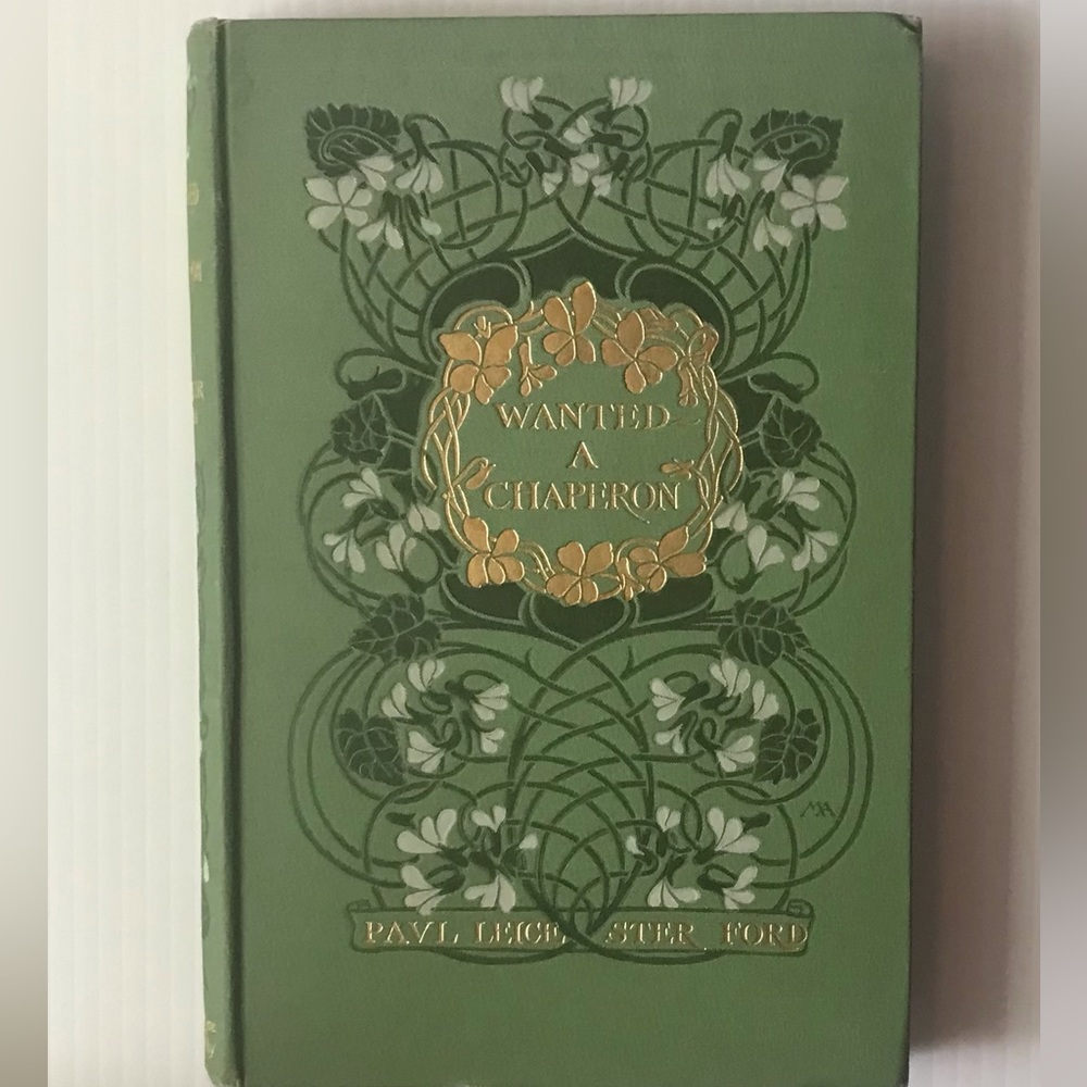 Collectible Antique Novel “Wanted: A Chaperone”, 1902 First Edition Illustrated
